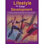 Lifestyle for Total Development : A unique guide to develop your personality By Rishi Kumar Jain